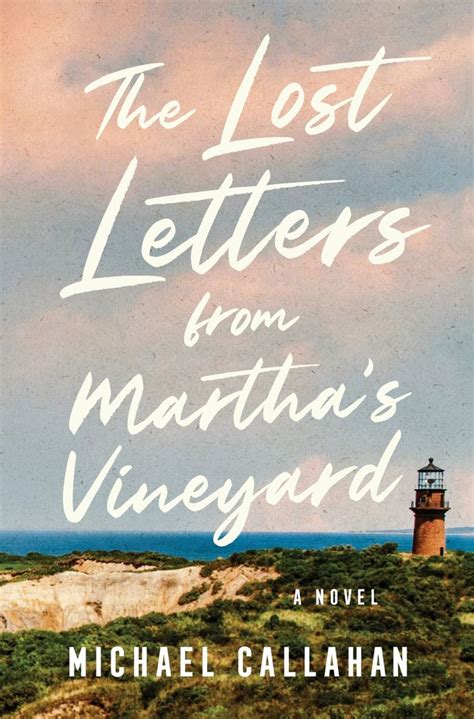 The Lost Letters From Martha S Vineyard By Michael Callahan Goodreads