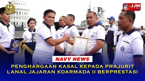 Navy News PENGHARGAAN KASAL KEPADA PRAJURIT LANAL JAJARAN KOARMADA