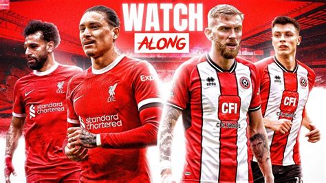 Liverpool Vs Sheffield United Live Watch Along Reaction Youtube