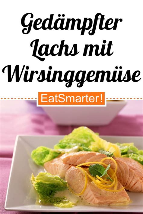 Ged Mpfter Lachs Mit Wirsinggem Se Rezept Eat Smarter