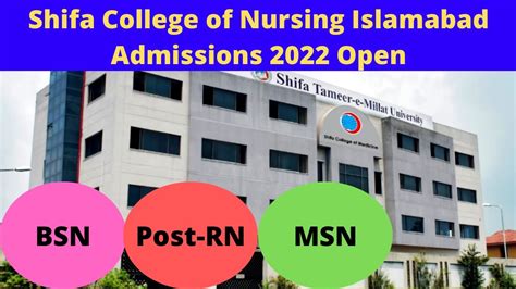 Shifa College Of Nursing Islamabad Admissions 2022 Open BSN Post RN