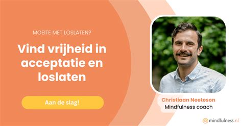 Accepteren En Loslaten Mindfulness Nl