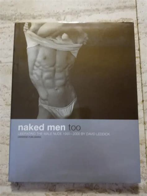 Naked Men Too Liberating The Male Nude By David Leddick