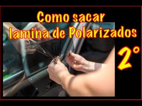 Como Sacar Polarizados Viejo V Deos De Como Despolarizar