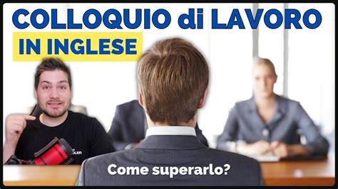 Corso Di Inglese Per Lavoro Come Superare Il Colloquio Di Lavoro In