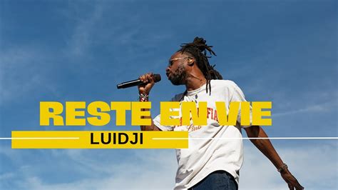 Reste En Vie Luidji Paroles Youtube