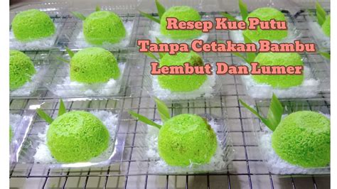 RESEP KUE PUTU TANPA CETAKAN BAMBU ANTI GAGAL YouTube