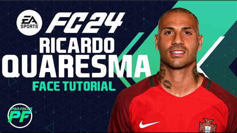 EA FC 24 RICARDO QUARESMA FACE Pro Clubs CLUBES PRO Face Creation