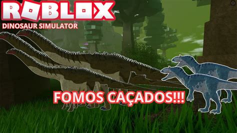 DINOSAUR SIMULATOR ROBLOX FAMÍLIA DIPLODOCUS FOMOS CAÇADOS YouTube