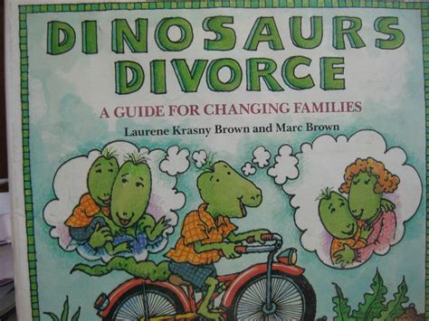 Dinosaurs Divorce A Guide For Changing Families Dino Life Guides For