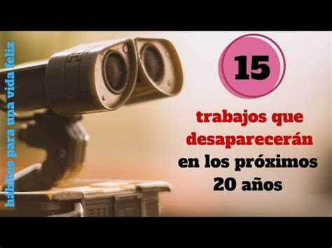 Trabajos Que Van A Desaparecer En Los Pr Ximos A Os Youtube