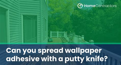 Can You Spread Wallpaper Adhesive With A Putty Knife