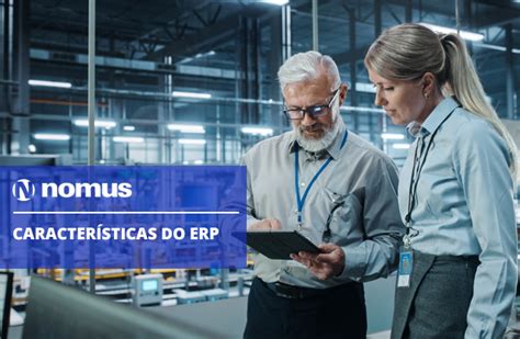 Características De Um Erp De Sucesso 4 Pontos Que O Sistema Da Sua Empresa Precisa Ter Blog