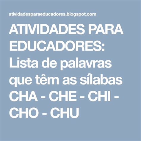 Lista De Palavras Cha Che Chi Cho Chu