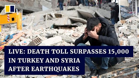 Watch Live Death Toll Surpasses 15 000 In Turkey And Syria After