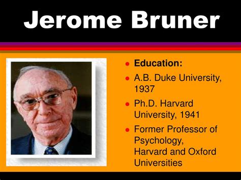 PPT - Jerome Bruner PowerPoint Presentation, free download - ID:6663669