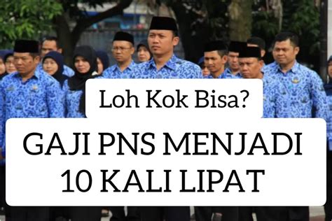 Ini Dia Skema Single Salary Gaji Pns Langsung Naik Kali Lipat