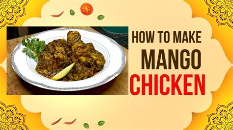 Mango Chicken Recipe Mango Chicken Curry Indian Style Mango