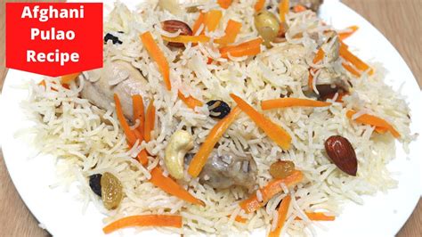 Afghani Pulao Kabuli Pulao Recipe Chicken Afghani Pulao Perfect For