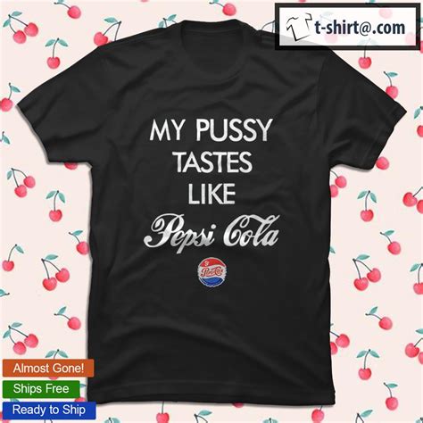 My Pussy Tastes Like Pepsi Cola Telegraph