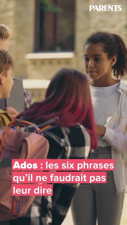 Ados les six phrases quil ne faut pas leur dire Vidéo Dailymotion