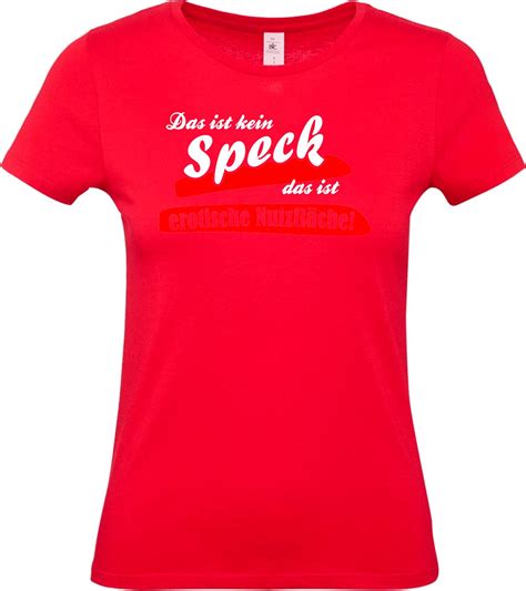 Lady T Shirt Mit Lustigen Spruch Das Ist Kein Speck Das Ist Erotische