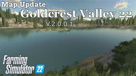 Map Update Goldcrest Valley 22 V 2 0 0 1 Farming Simulator 22