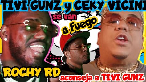 Tivi Gunz Y Ceky Vicini Se Arremeten Con Todo Rochy Aconseja A Tivi