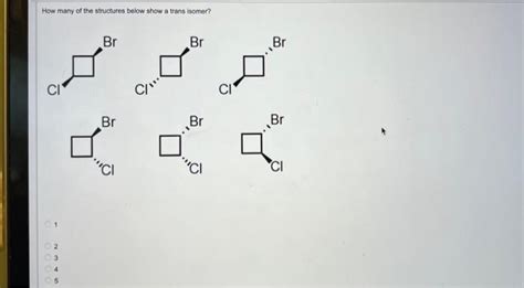 Solved How many of the structures below show a trans isomer? | Chegg.com