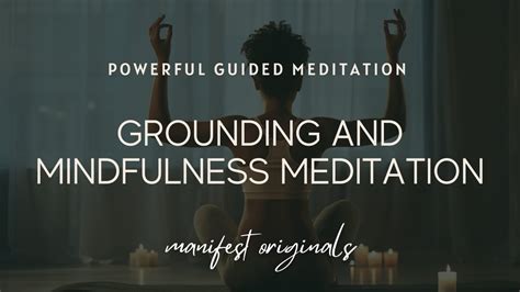 Guided Meditation Grounding And Mindfulness Meditation Guided