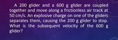 Answered A 200 Glider And A 600 G Glider Are Bartleby