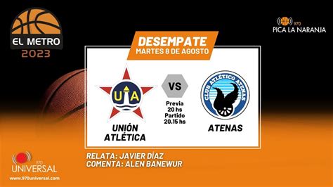 UNIÓN ATLÉTICA VS ATENAS EN VIVO 970 UNIVERSAL YouTube