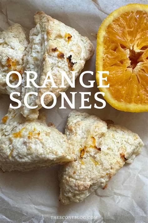 Easy Orange Scones Recipe The Scone Blog