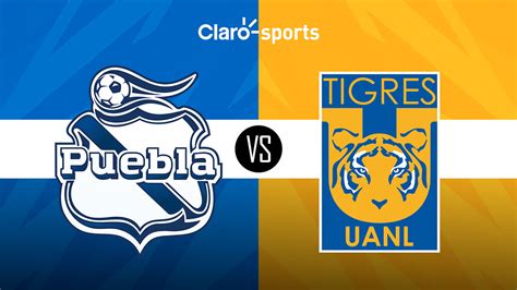 Puebla vs Tigres Horario y dónde ver por TV el partido de la jornada