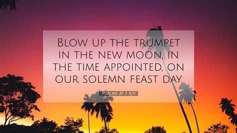 Psalms Kjv Desktop Wallpaper Blow Up The Trumpet In The New Moon