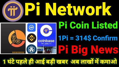 Pi Coin Listed 1Pi 314 Confirm Pi Network New Update Today Pi