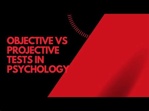 Difference Between Objective And Projective Test In Psychology