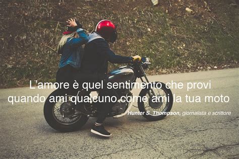 Citazioni A Due Ruote La Passione Per La Moto In Frasi News