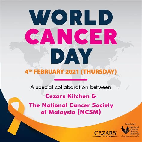 World Cancer Day 2021 Cezars Kitchen Sdn Bhd