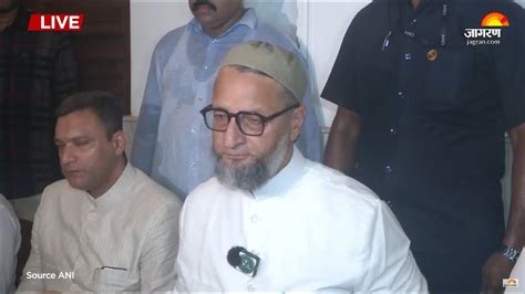 LIVE Asaduddin Owaisi Press Conference LOK SABHA ELECTION RESULTS