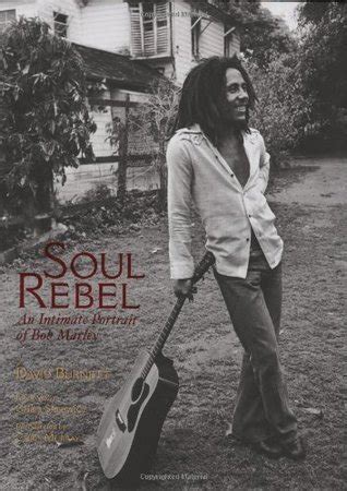 Soul Rebel An Intimate Portrait Of Bob Marley In Jamaica And Beyond By