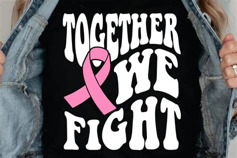 Together We Fight Svg Breast Cancer Awareness 2316695