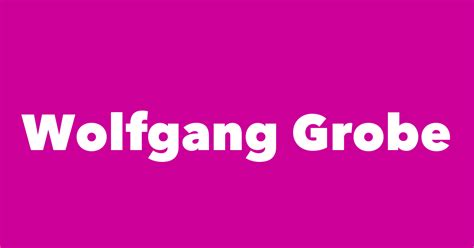 Wolfgang Grobe - Spouse, Children, Birthday & More