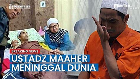 Perjalanan Kasus Soni Eranata Atau Ustaz Maaher Meninggal Saat