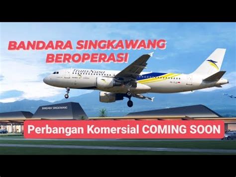 Bandara Singkawang April Beroperasi Komersial Flight Coming