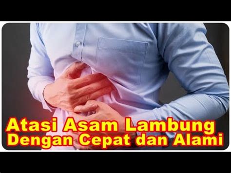 Cara Mengobati Asam Lambung Secara Alami Youtube