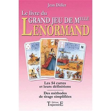 Le Livre Du Grand Jeu De Mlle Lenormand Cdiscount Librairie