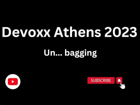 Devoxx Athens Un Bagging Youtube