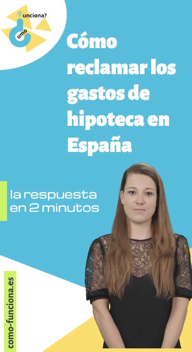 C Mo Reclamar Los Gastos De Hipoteca En Espa A Gu A Completa Y