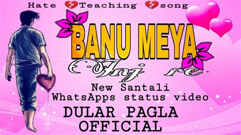 New Santali Ringtone 2021 Banu Meya Injre Santali Romantic Status Video